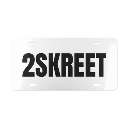 2SKREET Vanity Plate 30ENTRIES